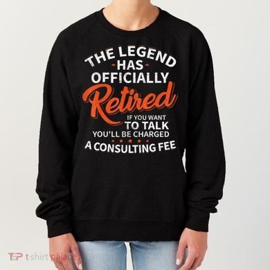 The Legend Has Retired Men Officer Officially Retirement Women's Sweatshirt