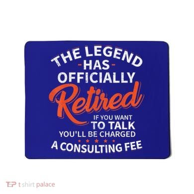 The Legend Has Retired Men Officer Officially Retirement Mousepad