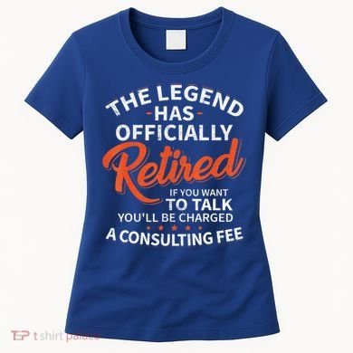 The Legend Has Retired Men Officer Officially Retirement Women's T-Shirt
