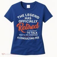 The Legend Has Retired Men Officer Officially Retirement Women's T-Shirt thumb 0