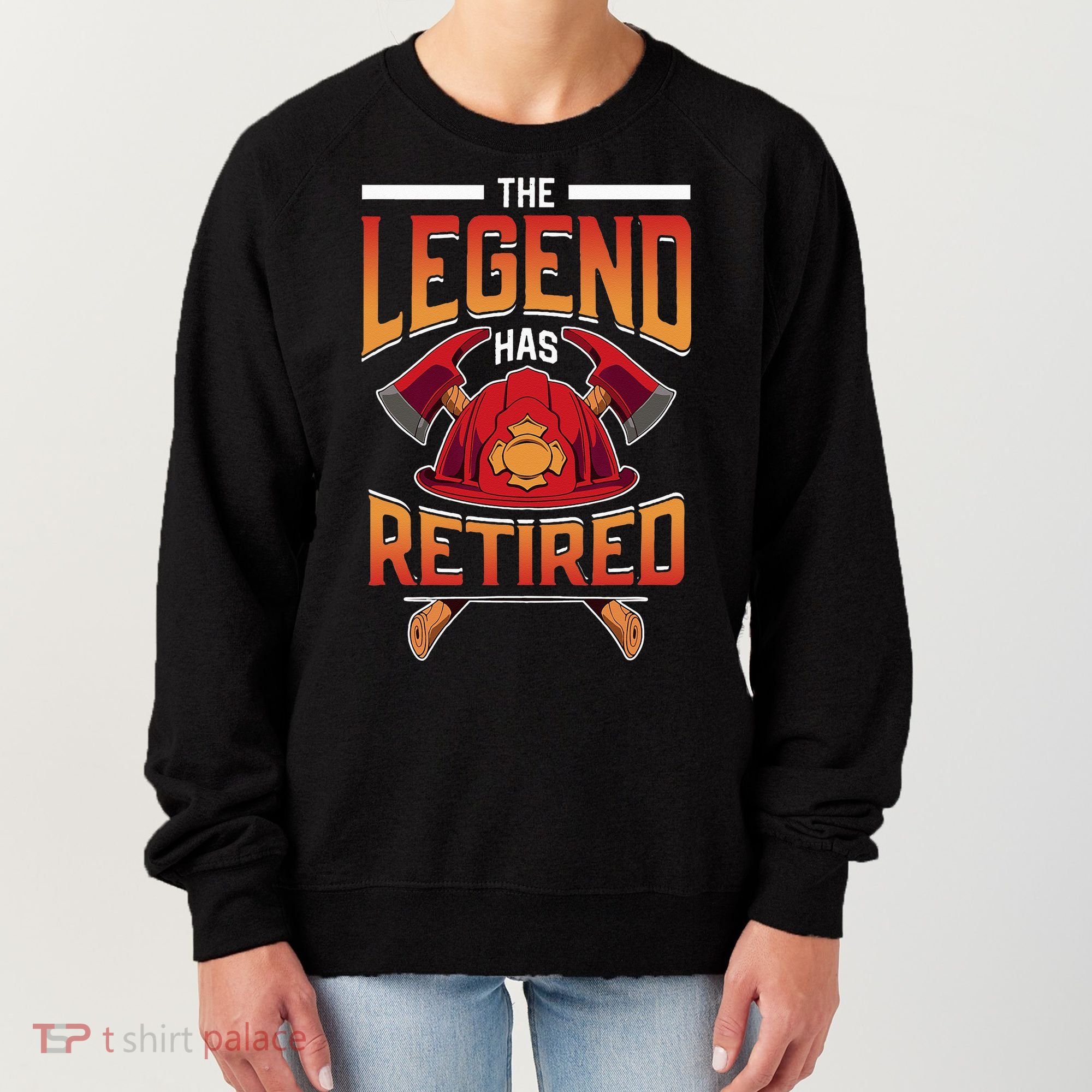 The Legend Has Retired Firefighter Fire Fighter Retirement Women's Sweatshirt
