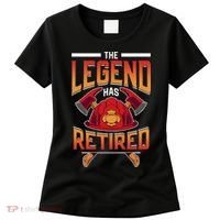 The Legend Has Retired Firefighter Fire Fighter Retirement Women's T-Shirt thumb 0