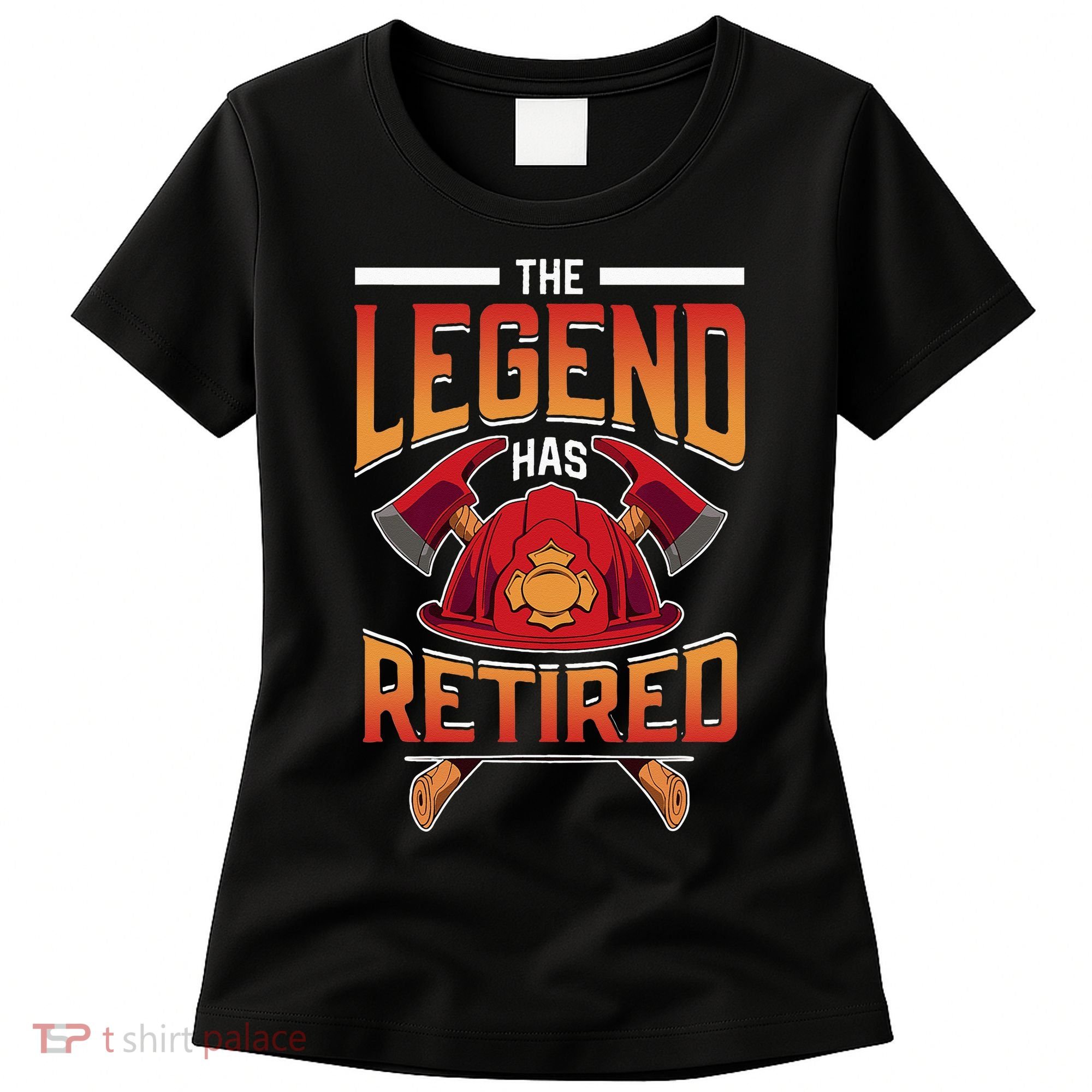 The Legend Has Retired Firefighter Fire Fighter Retirement Women's T-Shirt