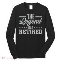 The Legend Has Retired Funny Cool Retirement Gift Long Sleeve Shirt thumb 0