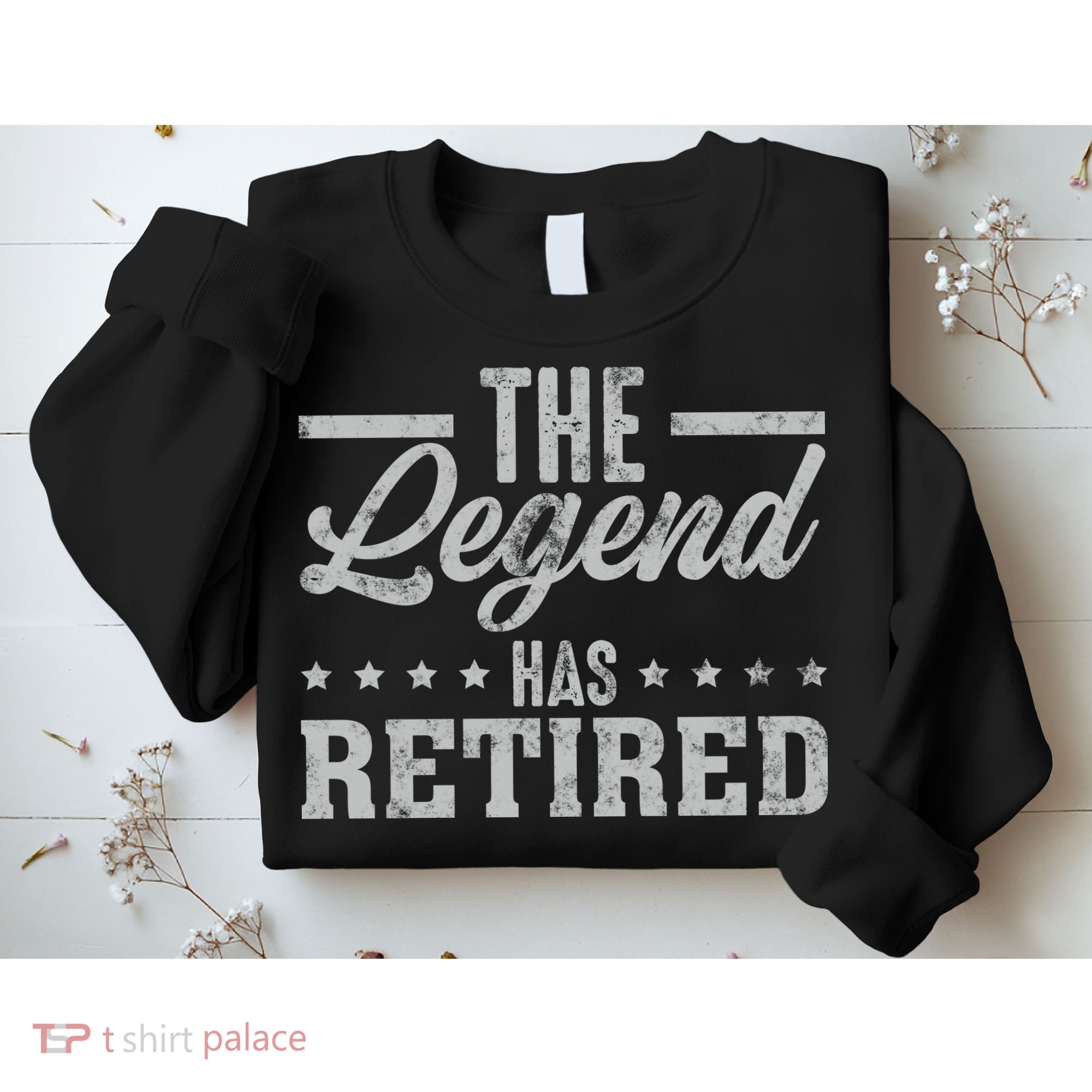 The Legend Has Retired Funny Cool Retirement Gift Sweatshirt