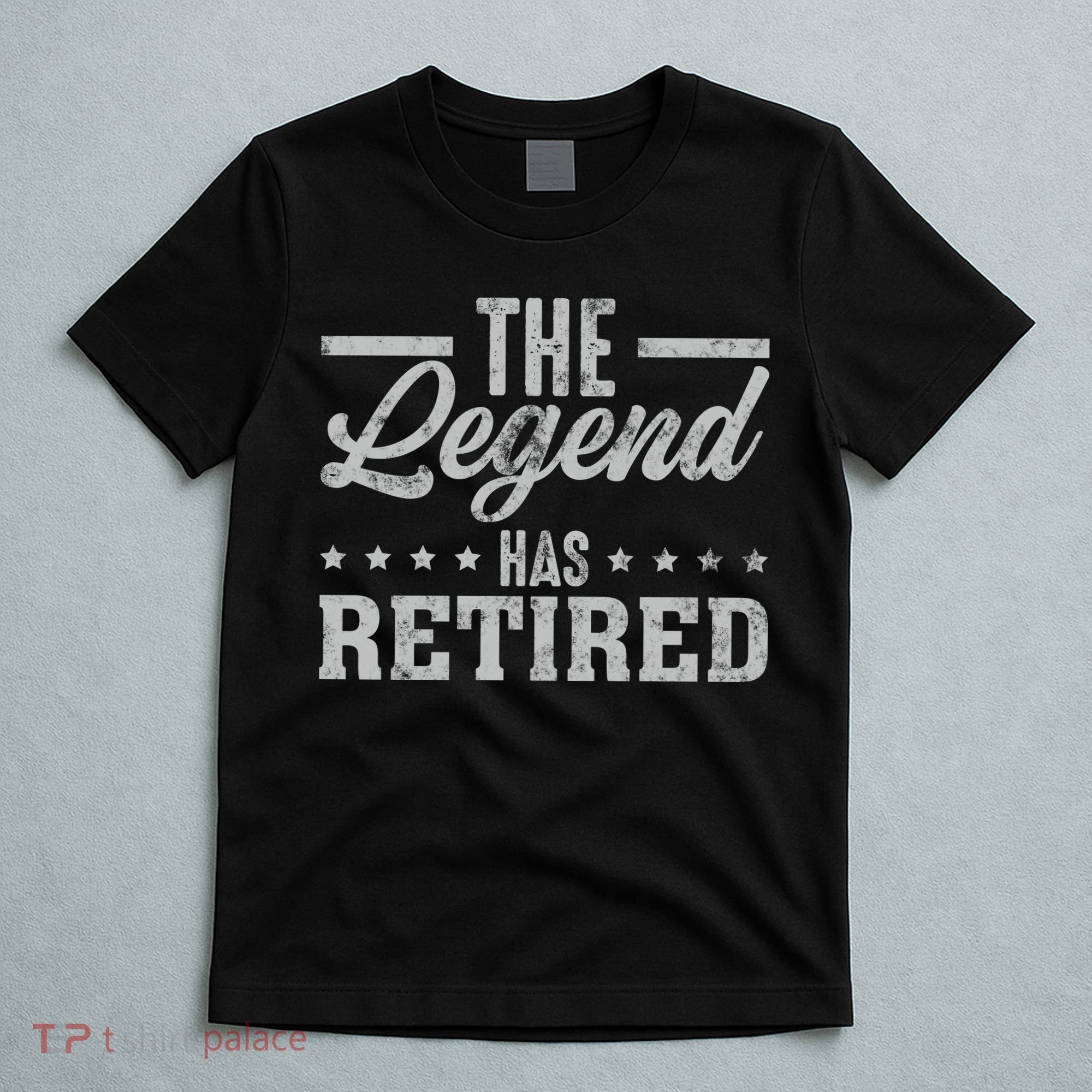 The Legend Has Retired Funny Cool Retirement Gift T-Shirt