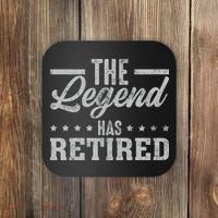 The Legend Has Retired Funny Cool Retirement Gift Coaster thumb 0