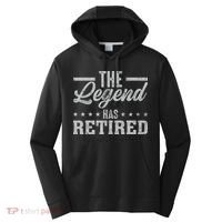 The Legend Has Retired Funny Cool Retirement Gift Performance Fleece Hoodie thumb 0