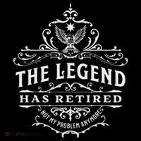 The Legend Has Retired Not My Problem Anymore Hoodie thumb 7