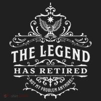 The Legend Has Retired Not My Problem Anymore Hat thumb 2