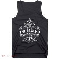 The Legend Has Retired Not My Problem Anymore Tank Top thumb 0