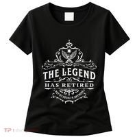 The Legend Has Retired Not My Problem Anymore Women's T-Shirt thumb 0
