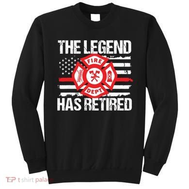 The Legend Has Retired Firefighter Retirement Party Gift Sweatshirt