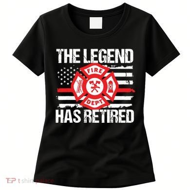 The Legend Has Retired Firefighter Retirement Party Gift Women's T-Shirt