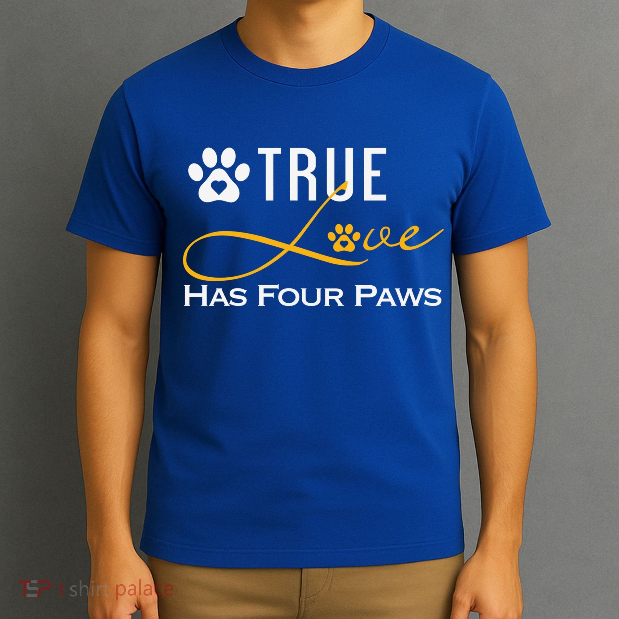 True Love Has Four Paws Funny Dogs Cats Valentine Gift T-Shirt