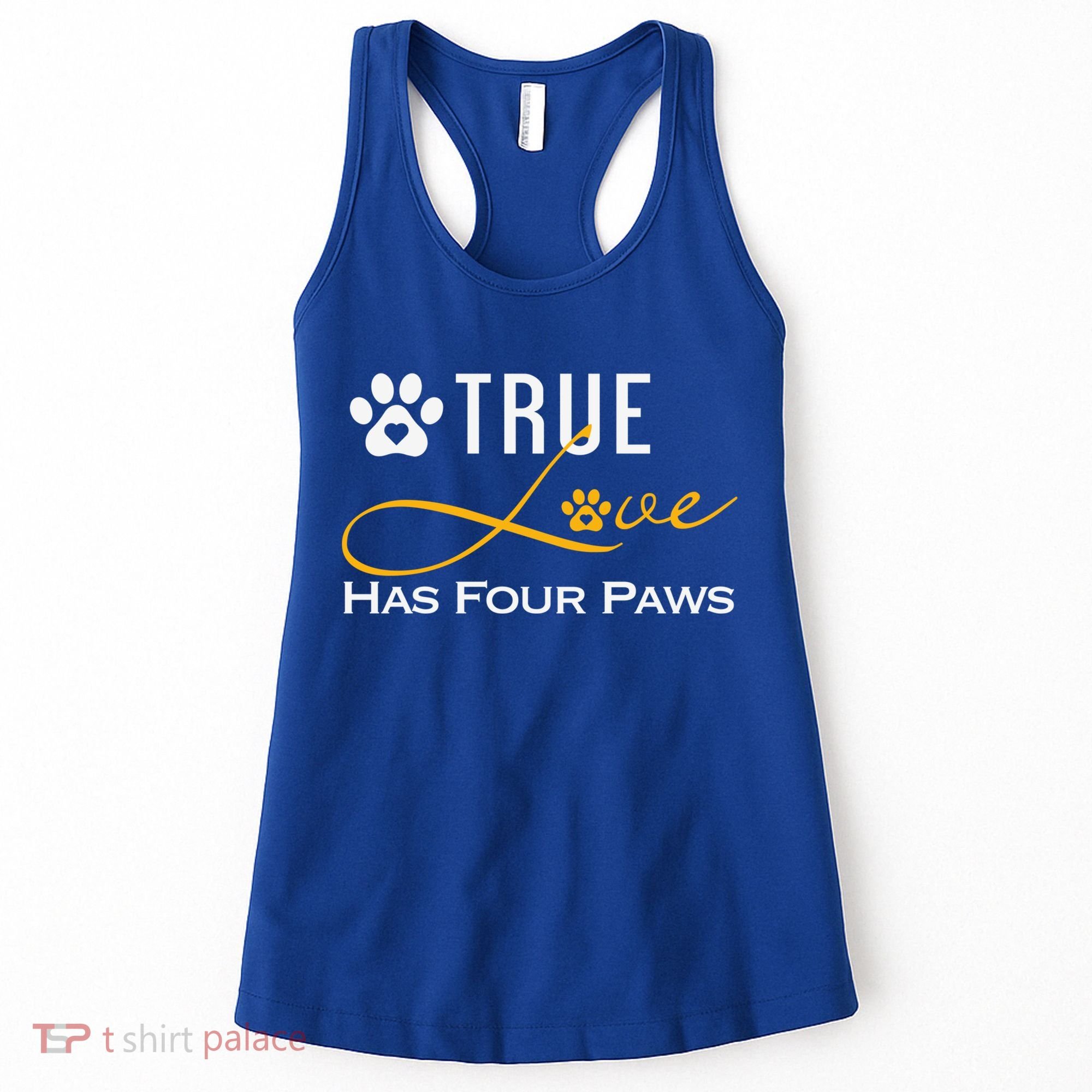 True Love Has Four Paws Funny Dogs Cats Valentine Gift Women's Tank Top