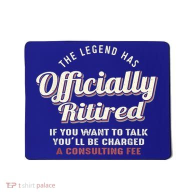 The Legend Has Officially Retired Tee Funny Retirement Mousepad