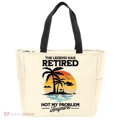 The Legend Has Retired Not My Problem Anymore Tote Bag