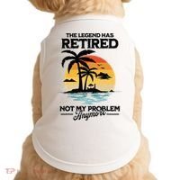 The Legend Has Retired Not My Problem Anymore Doggie Tank thumb 0