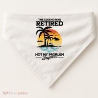 The Legend Has Retired Not My Problem Anymore USA-Made Doggie Bandana thumb 0