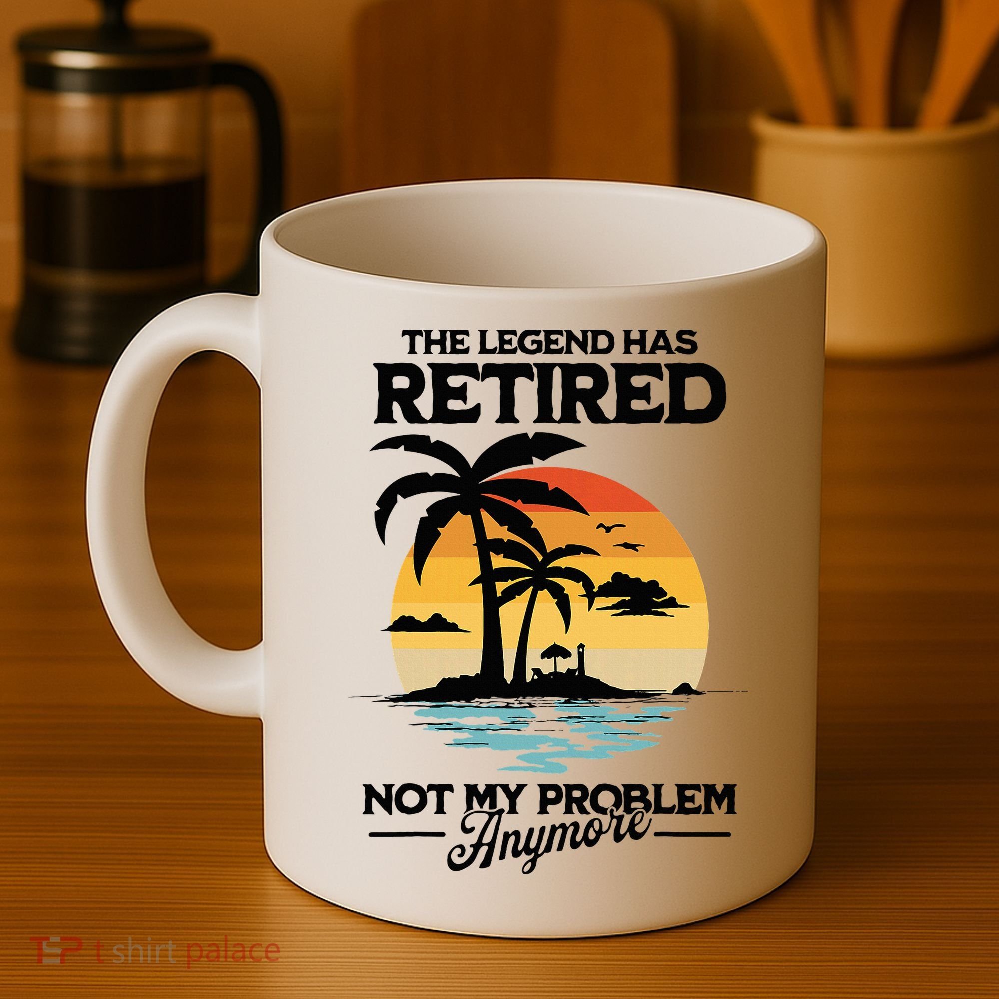 The Legend Has Retired Not My Problem Anymore Coffee Mug