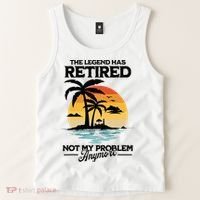The Legend Has Retired Not My Problem Anymore Tank Top thumb 2
