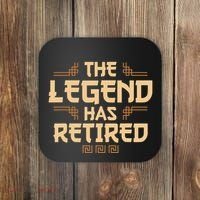 The Legend Has Retired Retirement Humor Coaster thumb 0