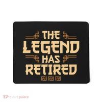 The Legend Has Retired Retirement Humor Mousepad thumb 0