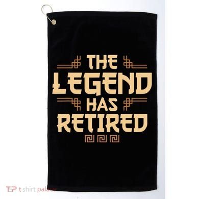 The Legend Has Retired Retirement Humor Golf Towel