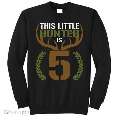 This Little Hunter Is 5 Years Old 5th Birthday Deer Hunter Sweatshirt