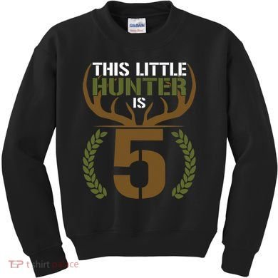 This Little Hunter Is 5 Years Old 5th Birthday Deer Hunter Kids Sweatshirt