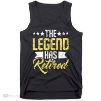 The Legend Has Retired Retirement Retiree Pension Retiring Tank Top thumb 0