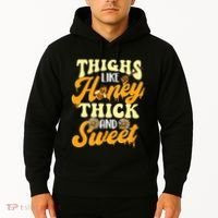 Thighs Like Honey Thick And Sweet Thick Thighs Hoodie thumb 2