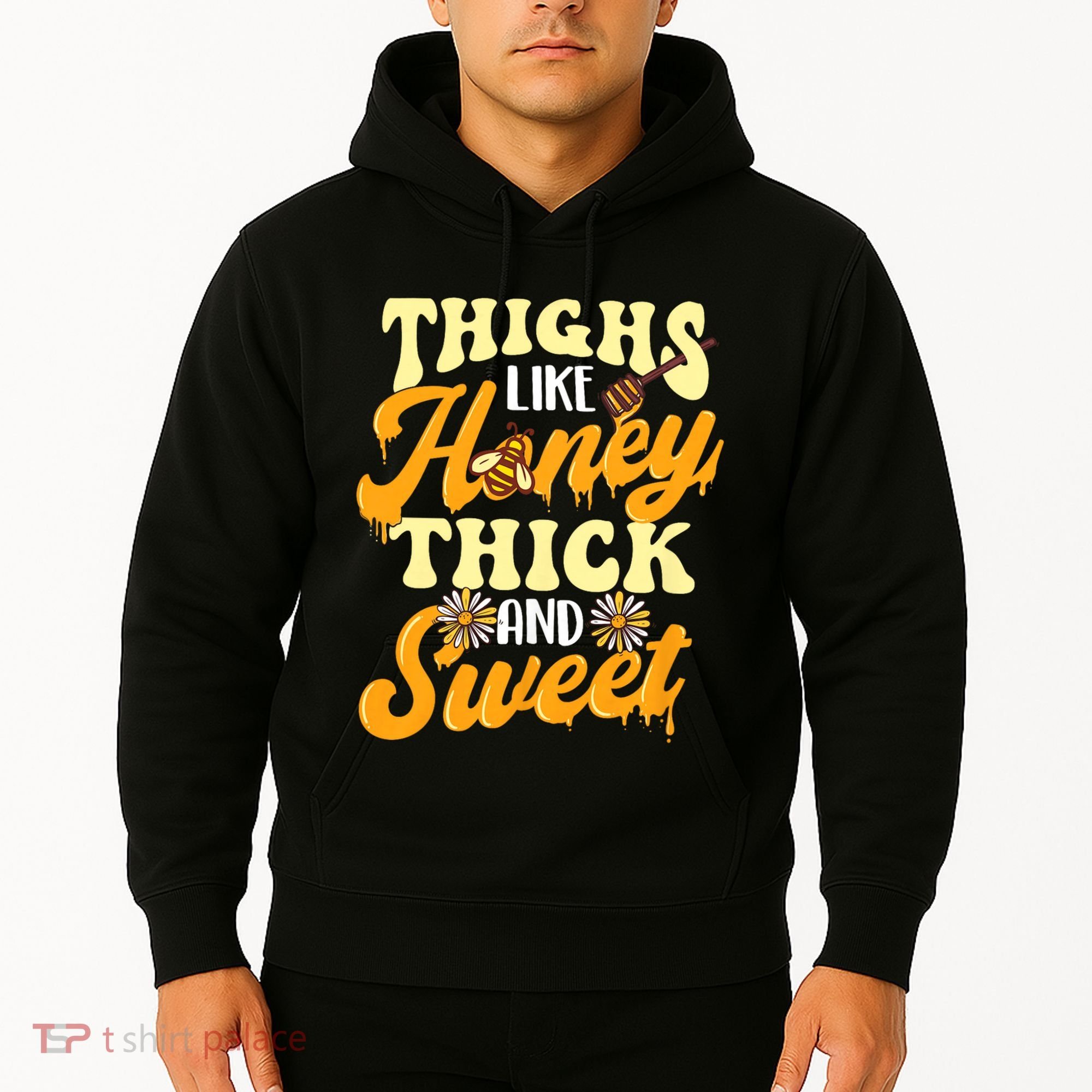 Thighs Like Honey Thick And Sweet Thick Thighs Hoodie