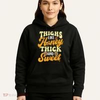 Thighs Like Honey Thick And Sweet Thick Thighs Hoodie thumb 5