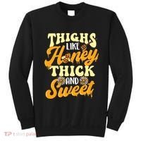Thighs Like Honey Thick And Sweet Thick Thighs Sweatshirt thumb 0