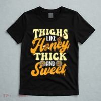 Thighs Like Honey Thick And Sweet Thick Thighs T-Shirt thumb 5