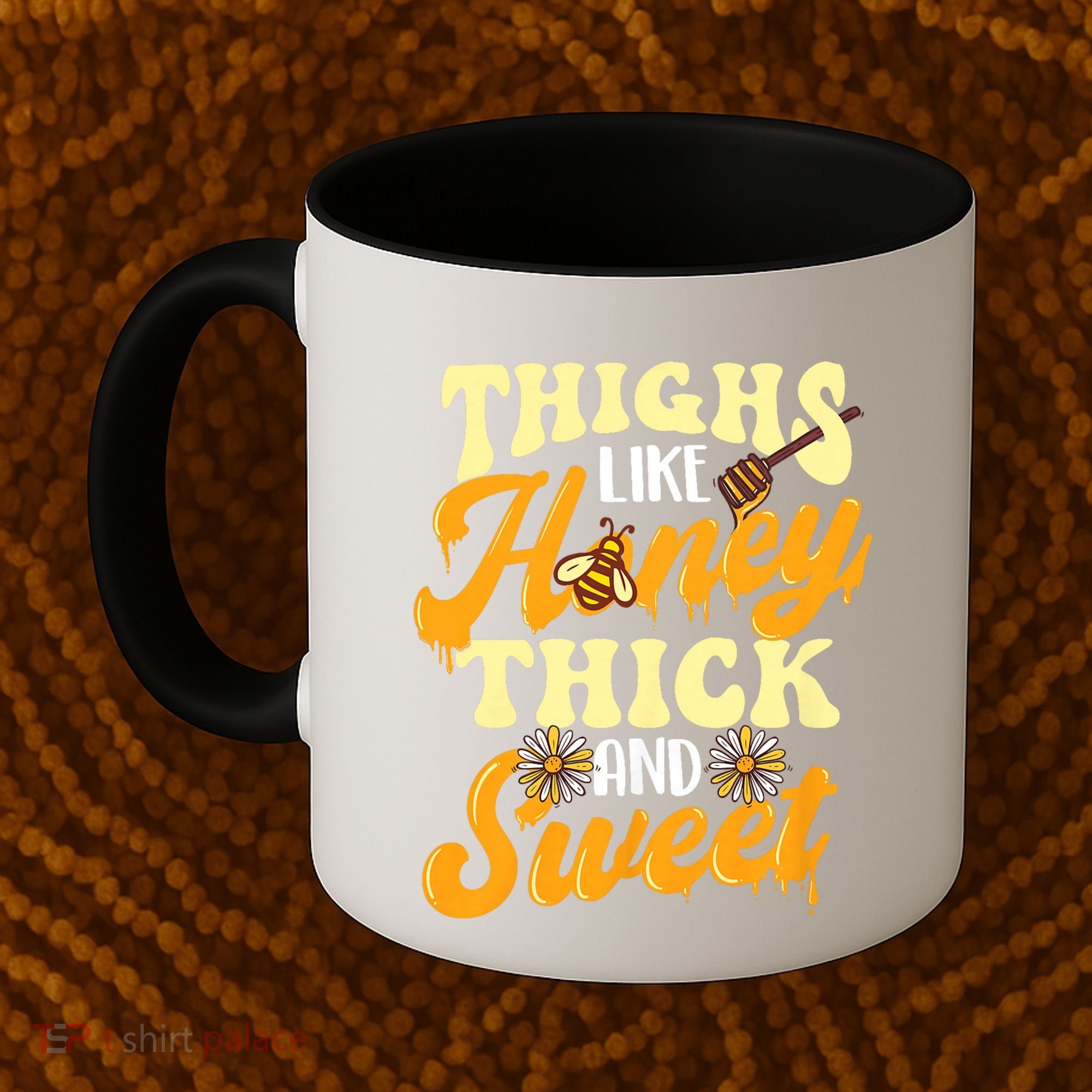 Thighs Like Honey Thick And Sweet Thick Thighs Coffee Mug