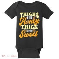 Thighs Like Honey Thick And Sweet Thick Thighs Baby Bodysuit thumb 0