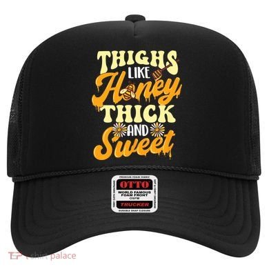Thighs Like Honey Thick And Sweet Thick Thighs Hat