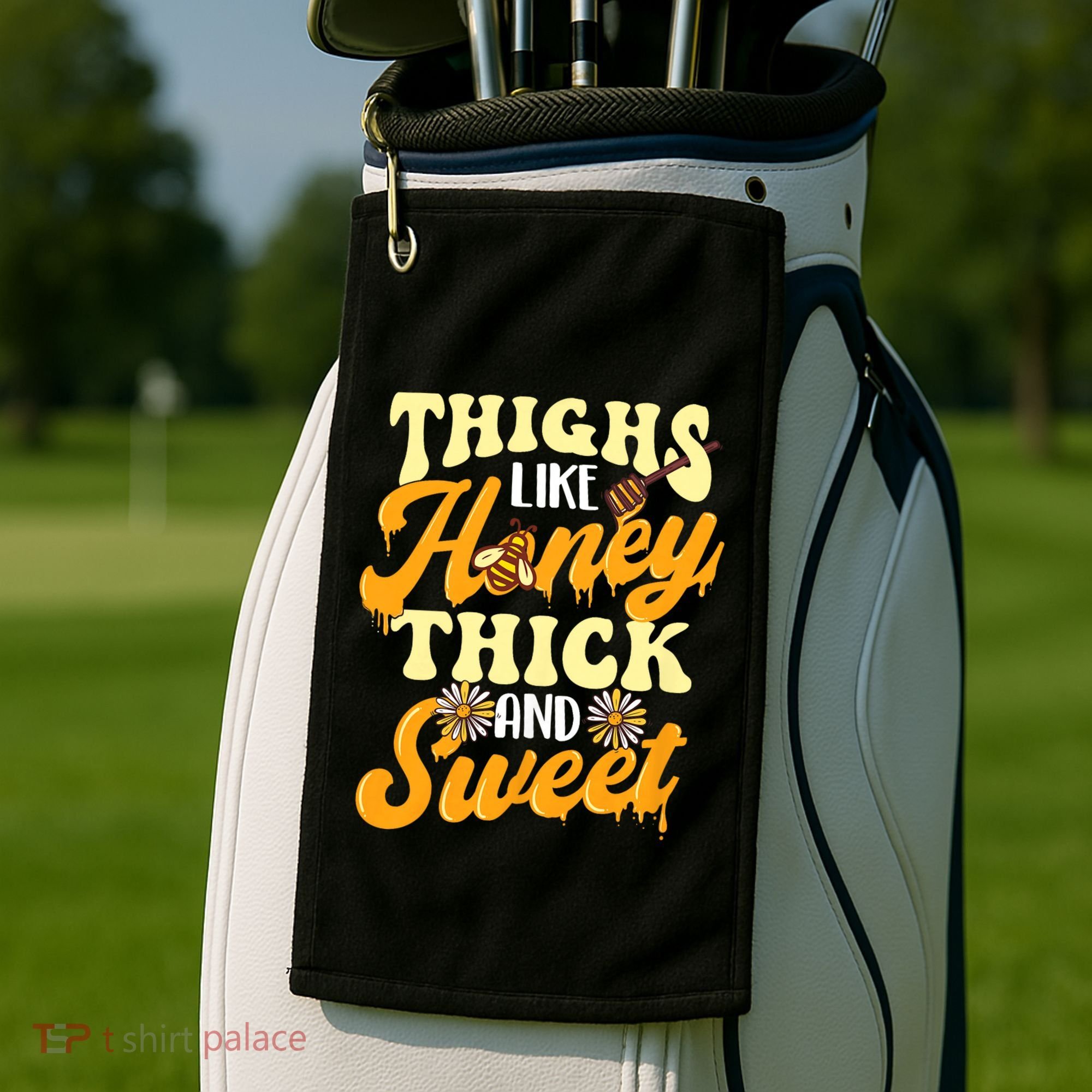 Thighs Like Honey Thick And Sweet Thick Thighs Golf Towel