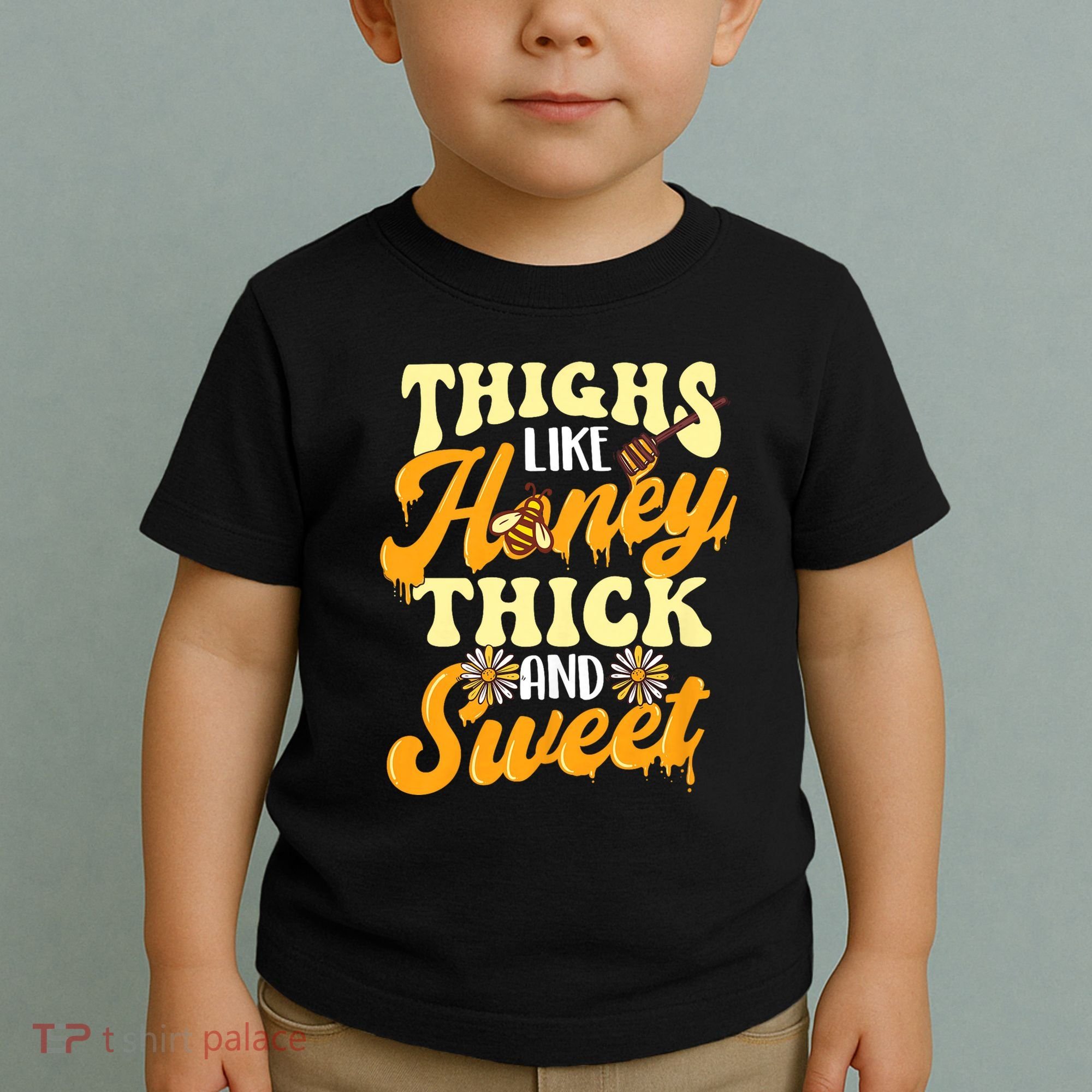 Thighs Like Honey Thick And Sweet Thick Thighs Toddler T-Shirt