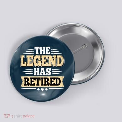 The Legend Has Retired Funny Retro Vintage Retirement Retire Button