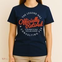 The Legend Has Officially Retired Funny Retirement Gifts T-Shirt thumb 4