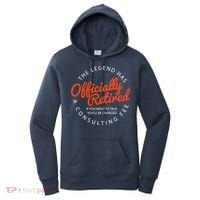 The Legend Has Officially Retired Funny Retirement Gifts Women's Hoodie thumb 0