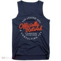 The Legend Has Officially Retired Funny Retirement Gifts Tank Top thumb 0