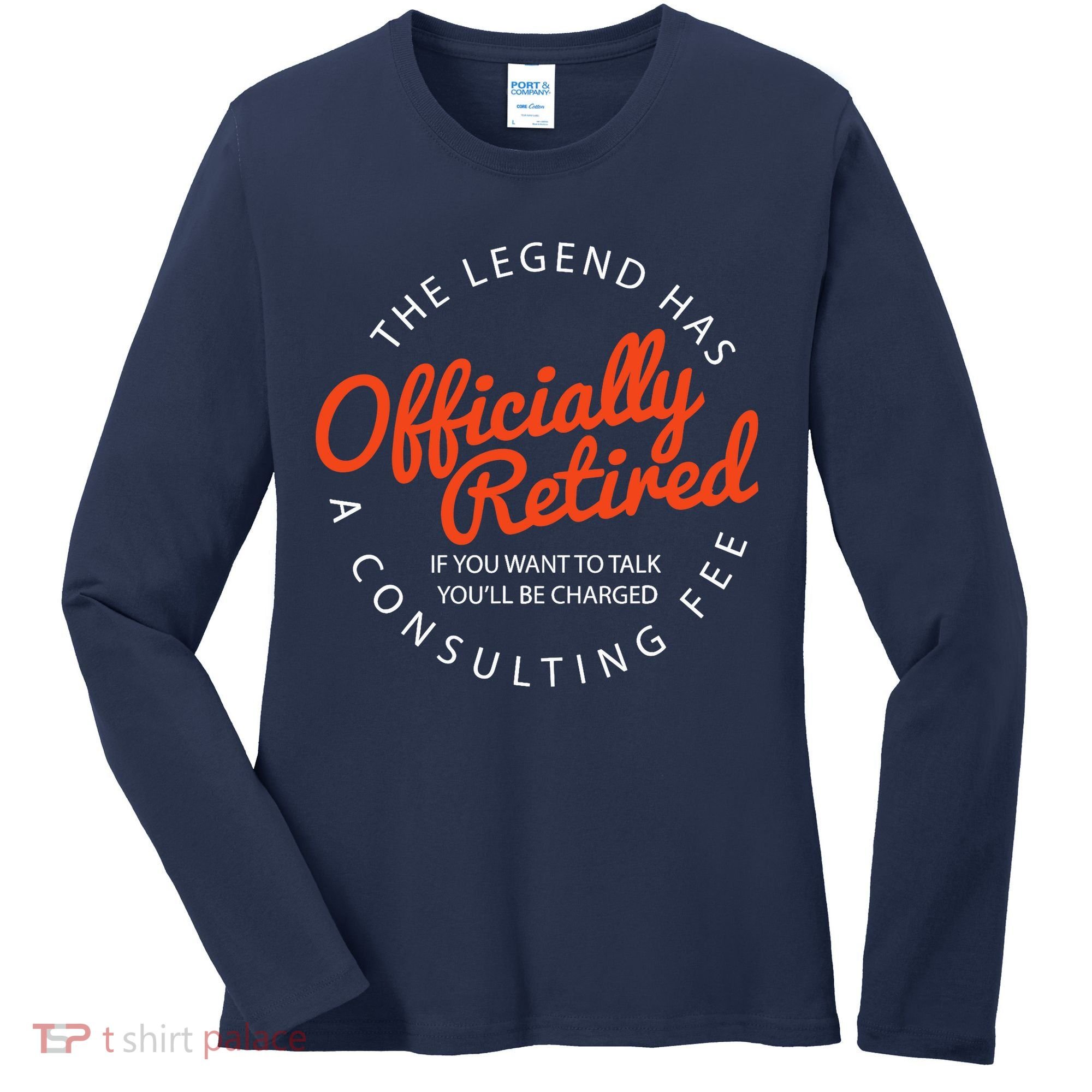 The Legend Has Officially Retired Funny Retirement Gifts Women's Long Sleeve Shirt