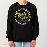 The Legend Has Officially Retired Funny Retirement Men Women's Sweatshirt thumb 0