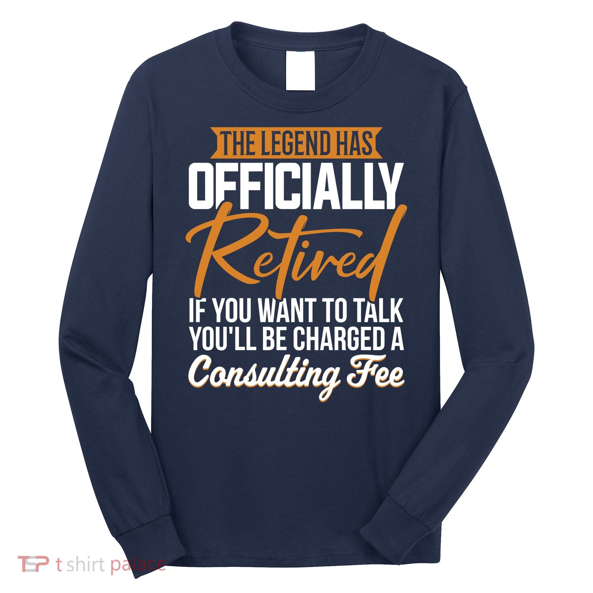 The Legend Has Retired Officer Officially Retirement Long Sleeve Shirt