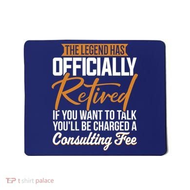 The Legend Has Retired Officer Officially Retirement Mousepad